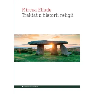 Traktat o historii religii - Eliade Mircea