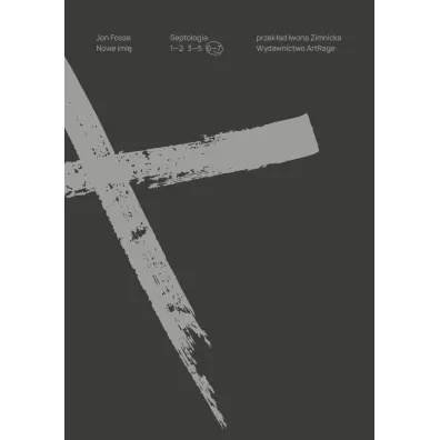 Nowe imi�. Septologia 6-7 - Jon Fosse