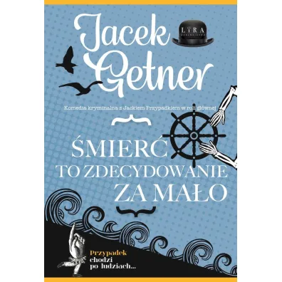 �mier� to zdecydowanie za ma�o - Jacek Getner
