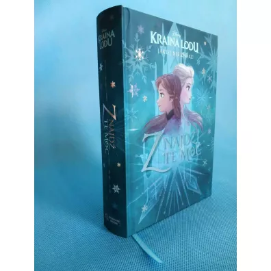 Kraina Lodu, jakiej nie znasz! Znajd� t� moc. Antologia opowiada�. Disney