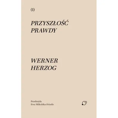 Przysz�o�� prawdy - Werner Herzog