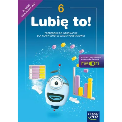 Lubi� to! NEON. Klasa 6. Podr�cznik do informatyki - Micha� K�ska