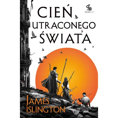 Cie� utraconego �wiata. Trylogia Licaniusa. Tom 1 - James Islington