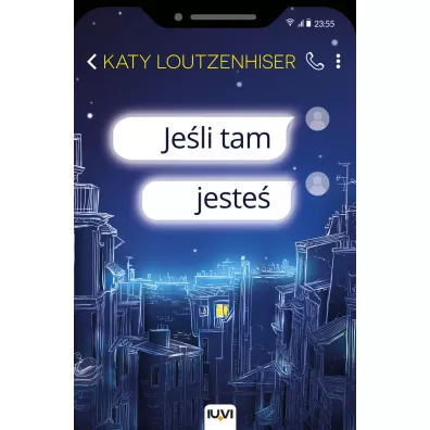 Je�li tam jeste� - Katy  Loutzenhiser