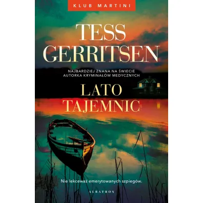 Lato tajemnic. Klub Martini. Tom 2 - Tess Gerritsen