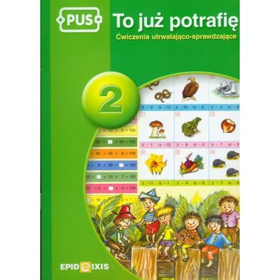 PUS To ju� potrafi� 2 �wiczenia utrwalaj�co sprawdzaj�ce dla dzieci w klasach I-II