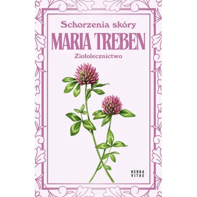 Schorzenia sk�ry. Zio�olecznictwo - Maria Treben