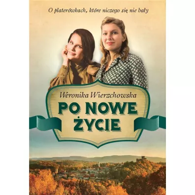 Po nowe �ycie - Weronika Wierzchowska
