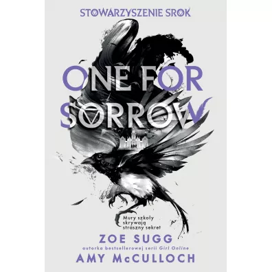 One for sorrow. Stowarzyszenie Srok. Tom 1 - Zoe Sugg, Amy McCulloch