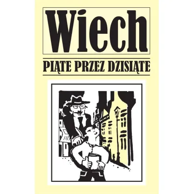Pi�te przez dziesi�te - Stefan Wiech Wiechecki