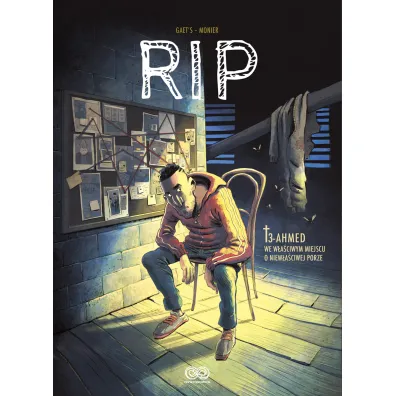 Ahmed. We w�a�ciwym miejscu o niew�a�ciwej porze. RIP. Tom 3 - Julien Monier, Gaet`s Gaet`s