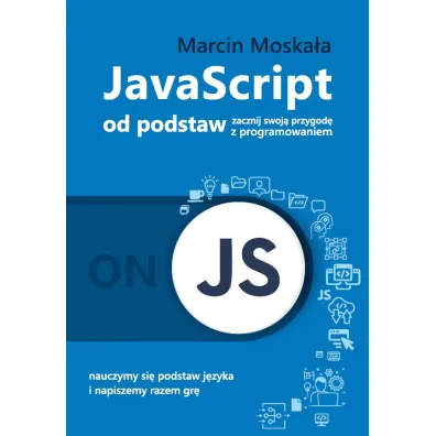 JavaScript od podstaw - Marcin  Moska�a