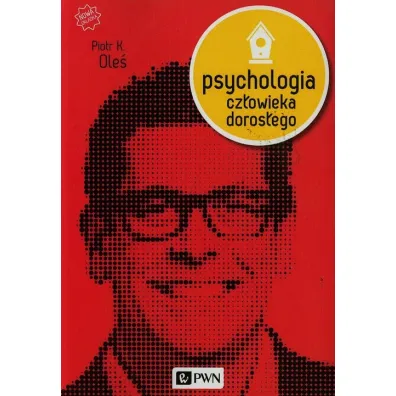 Psychologia cz�owieka doros�ego - Piotr K. Ole�