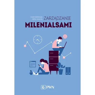 Zarz�dzanie milenialsami - Chip Espinoza, Mick  Ukleja