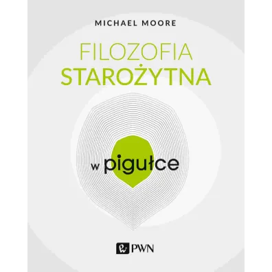 Filozofia staro�ytna w Pigu�ce - Michael Moore