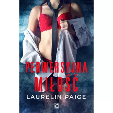 Perwersyjna mio. Kuszcy duet. Tom 2 - Laurelin Paige
