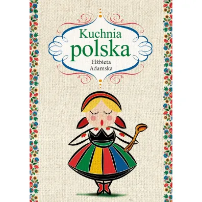 Kuchnia polska - El�bieta Adamska