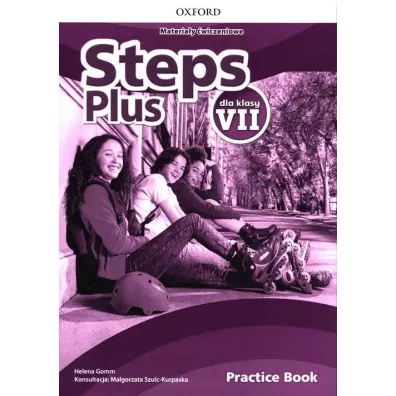 Steps Plus dla klasy VII. Materia�y �wiczeniowe z kodem dost�pu do Online Practice - Helena Gomm