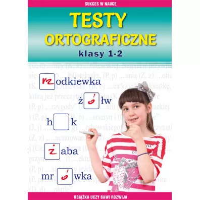 Testy ortograficzne. Klasy 1-2 - Beata Guzowska, Iwona Kowalska