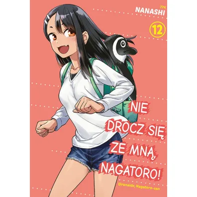 Nie drocz si� ze mn�, Nagatoro! Tom 12 - Nanashi