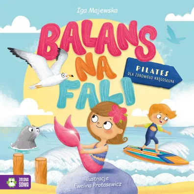 Balans na fali. Pilates dla zdrowego kr�gos�upa - Iga Majewska