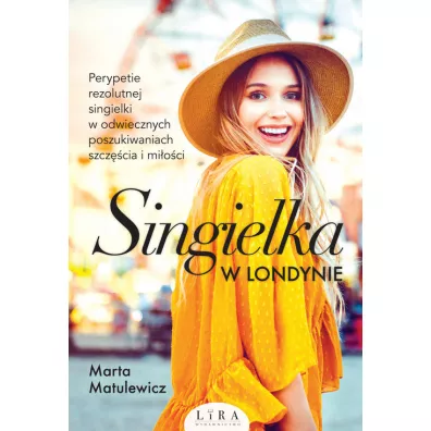 Singielka w Londynie. Tom 1 - Marta Matulewicz