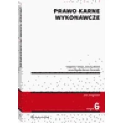 Prawo karne wykonawcze (wyd. 6/2021)
