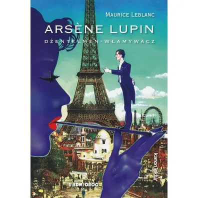 Arsene Lupin. D�entelmen - w�amywacz - Maurice Leblanc