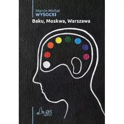 Baku, Moskwa, Warszawa - Marcin Micha�  Wysocki