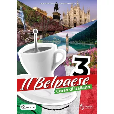 Il Belpaese 3. Podr�cznik - Agnieszka  Krawczy�ska, Olga  Seneta-Niemiec