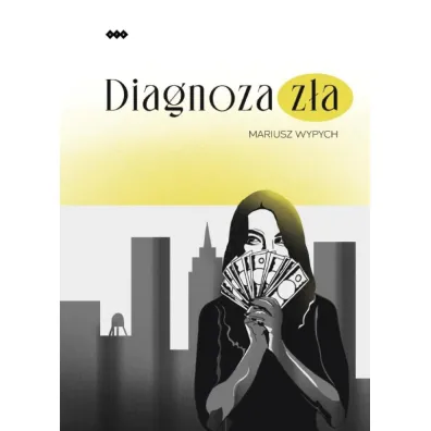 Diagnoza z�a - Mariusz Wypych