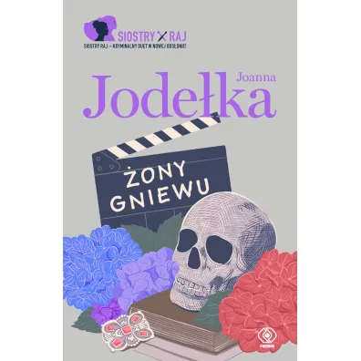 �ony Gniewu. Siostry Raj. Tom 3 - Joanna Jode�ka