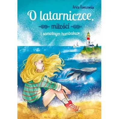 O latarniczce, mi�o�ci i samotnym humbaku