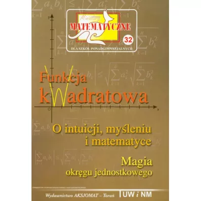 Miniatury matematyczne 32 Funkcja kwadratowa - Adela �wi�tek, Piotr Nodzy�ski, Zbigniew Bobi�ski