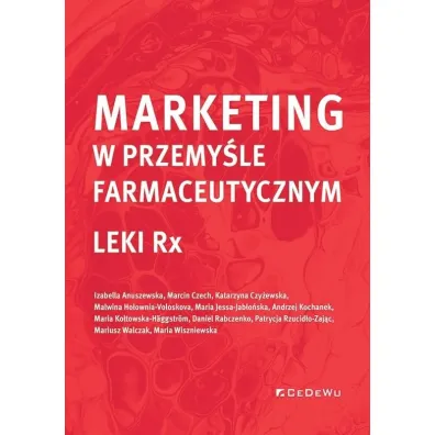 Marketing w przemy�le farmaceutycznym. Leki Rx