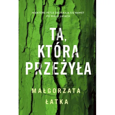 Ta, kt�ra prze�y�a - Ma�gorzata �atka