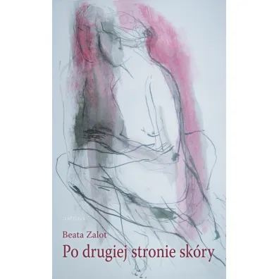 Po drugiej stronie sk�ry - Beata Zalot