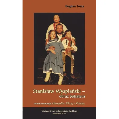 Stanis�aw Wyspia�ski obraz bohatera - Bogdan Tosza