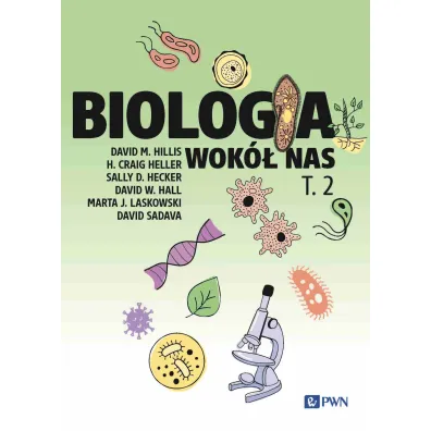 Biologia wok� nas. Tom 2 - Hall W David, Craig  Heller, David M Hillis, David  Sadava, Marta J Laskowski, Sally D. Hecker