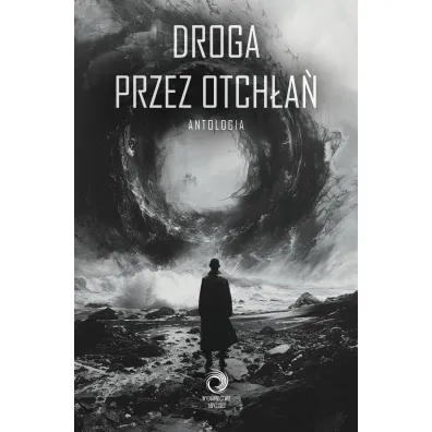 Antologia. Droga przez Otch�a�
