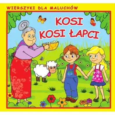 Kosi, kosi �apci. Wierszyki dla Maluch�w