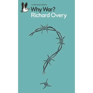 Why War? wer. angielska - Richard Overy