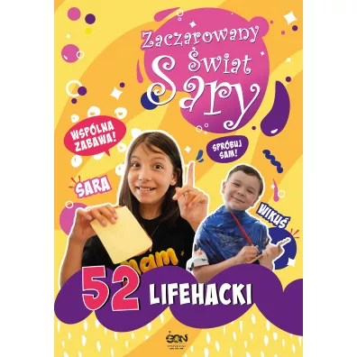 Zaczarowany �wiat Sary. 52 lifehacki - Julia  �yracka, Sara  �yracka