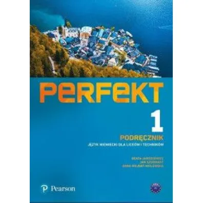 Perfekt 1. Podr�cznik + kod (Interaktywny podr�cznik). J�zyk niemiecki dla lice�w i technik�w - Anna Wojdat-Niklewska, Beata Jaroszewicz, Jan Szurmant