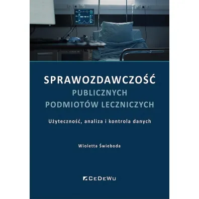 Sprawozdawczo�� publicznych podmiot�w leczniczych - Wioletta �wieboda