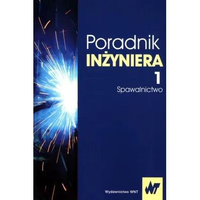 Poradnik in�yniera Tom 1 Spawalnictwo