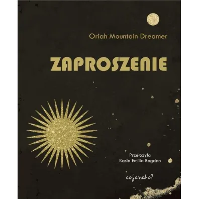 Zaproszenie - Oriah Mountain Dreamer