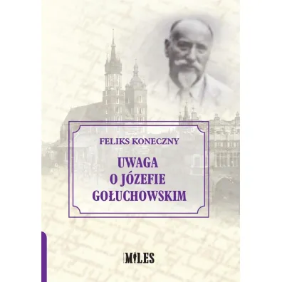 Uwaga o J�zefie Go�uchowskim - Feliks Koneczny
