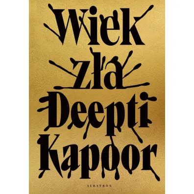 Wiek z�a - Kapoor Deepti