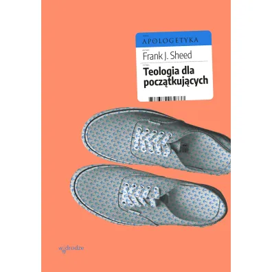 Teologia dla pocz�tkuj�cych - Frank J. Sheed